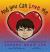And You Can Love Me : A Story for Everyone Who Loves Someone with Autism Spectrum Disorder (Asd) And You Can Love Me : A Story for Everyone Who Loves Someone with Autism Spectrum Disorder (Asd)