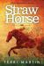 Straw Horse : A Kat Wilde Upper Peninsula (U. P. ) Michigan Mystery