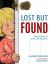 Lost but Found : A Boy's Story of Grief and Recovery