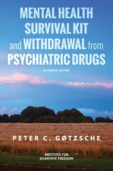Mental Health Survival Kit and Withdrawal from Psychiatric Drugs : A User's Guide