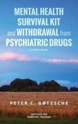 Mental Health Survival Kit and Withdrawal from Psychiatric Drugs : A User's Guide