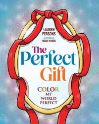 The Perfect Gift : Color My World Perfect