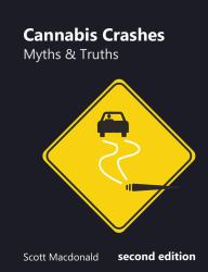 Cannabis Crashes : Myths & Truths