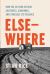 Elsewhere : How the US Food System Cultivates, Conceals, and Consumes Its Violence