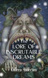 The Lore of Inscrutable Dreams