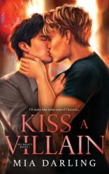 Kiss a Villain : A Dark MM Mafia Romance