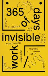 365 Days of Invisible Work : Werker Collective