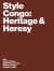 Style Congo: Heritage and Heresy