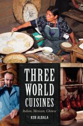 Three World Cuisines : Italian, Mexican, Chinese