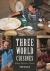 Three World Cuisines : Italian, Mexican, Chinese