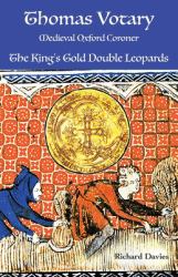 Thomas Votary, Medieval Oxford Coroner : The King's Gold Double Leopards