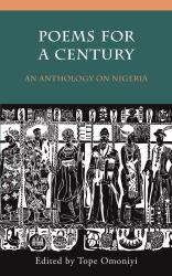 Poems for a Century : An Anthology on Nigeria