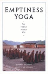 Emptiness Yoga : The Tibetan Middle Way