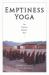 Emptiness Yoga : The Tibetan Middle Way Emptiness Yoga : The Tibetan Middle Way