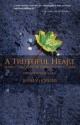 A Truthful Heart : Buddhist Practices for Connecting with Others