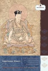 Luminous Heart : The Third Karmapa on Consciousness, Wisdom, and Buddha Nature