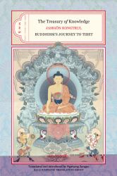 The Treasury of Knowledge: Books Two, Three, and Four : Buddhism's Journey to Tibet