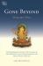 Gone Beyond : The Prajnaparamita Sutras, the Ornament of Clear Realization, and Its Commentaries in the Tibetan Kagyu Tradition