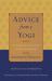 Advice from a Yogi : An Explanation of a Tibetan Classic on What Is Most Important