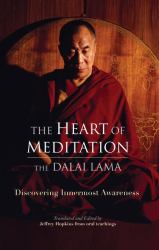 The Heart of Meditation : Discovering Innermost Awareness