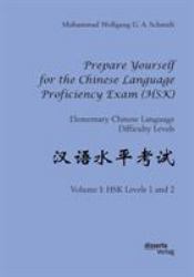 Prepare Yourself for the Chinese Language Proficiency Exam (HSK). Elementary Chinese Language Difficulty Levels