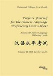 Prepare Yourself for the Chinese Language Proficiency Exam (HSK). Advanced Chinese Language Difficulty Levels
