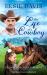 The Life of a Cowboy : Crossroads Creek Cowboys
