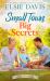 Small Town, Big Secrets : A Trinity River Romance