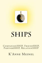 Ships : CompanSHIP, FriendSHIP, PartnerSHIP, RelationSHIP
