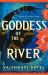 Goddess of the River Goddess of the River