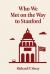 Who We Met on the Way to Stanford : A Father's Memoir Who We Met on the Way to Stanford : A Father's Memoir