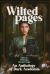 Wilted Pages : An Anthology of Dark Academia