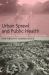 Urban Sprawl and Public Health : Designing, Planning, and Building for Healthy Communities