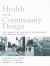 Health and Community Design : The Impact of the Built Environment on Physical Activity
