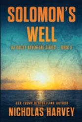Solomon's Well : AJ Bailey Adventure Series