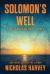 Solomon's Well : AJ Bailey Adventure Series