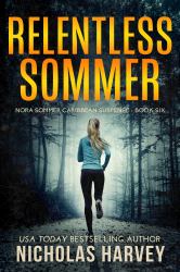 Relentless Sommer : Nora Sommer Caribbean Suspense