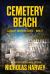 Cemetery Beach : AJ Bailey Adventure Series