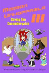 Mission Unhoppable III : Saving the Cucumberpatch
