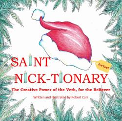 Saint Nick-Tionary : Exploring the Creative Power of the Verb for the Believer and the Achiever