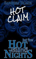 Hot Claim : Book Three of the Hot Island Nights Series