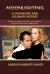 Moonlighting a Cookbook and Culinary History : Recipes, Restaurants, Clubs, and Cocktails Featured in the Iconic 1980s Series