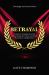 Betrayal; a Guide to Navigating the Initial Chaos, Healing Your Heart, and Moving Forward into Bright Future (paperback)
