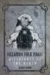 Icelandic Folk Magic : Witchcraft of the North