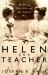 Helen and Teacher : The Story of Helen Keller and Anne Sullivan Macy