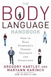The Body Language Handbook : How to Read Everyone's Hidden Thoughts and Intentions