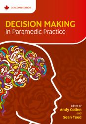 Decision Making in Paramedic Practice : Canadian Edition