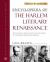 Encyclopedia of the Harlem Literary Renaissance : The Essential Guide to the Lives and Works of the Harlem Renaissance Writers