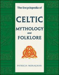 The Encyclopedia of Celtic Mythology and Folklore