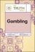 The Truth about Gambling The Truth about Gambling